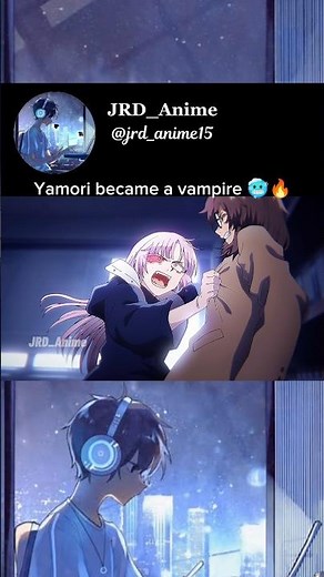 Yamori became a vampire 🥶🔥