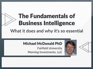 The fundamentals of business intelligence - what it does and why it's so essential