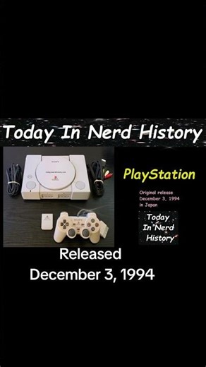 The PlayStation was first released December 3, 1994 in Japan.