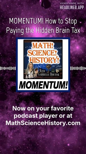 MOMENTUM! How to Stop Paying the Hidden Brain Tax | Math! Science! History!
