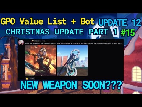 GPO VALUE LIST #15 THEY ADDING NEW FULL BODY CHAKRAM SOON??? CHRISTMAS UPDATE PART 1 | GPO UPDATE 12