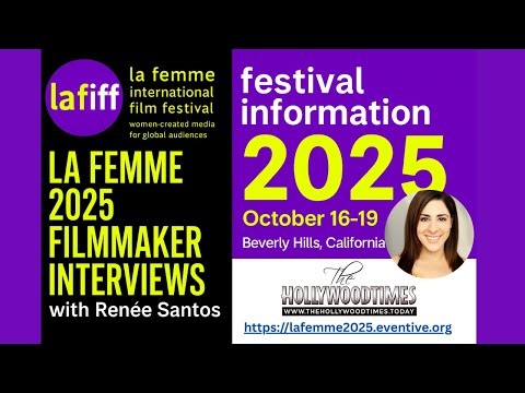 LA FEMME INTERNATIONAL FILM FESTIVAL INTERVIEWS 2025 - Saturday 5:00PM-7:00PM Block