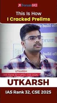 This is How I Cracked Prelims | Utkarsh IAS Rank 32 | ForumIAS