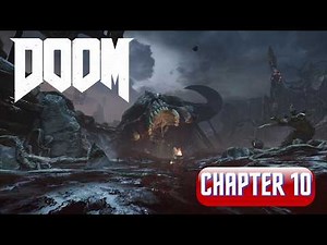 DOOM 2016 Gameplay Walkthrough - Chapter 10