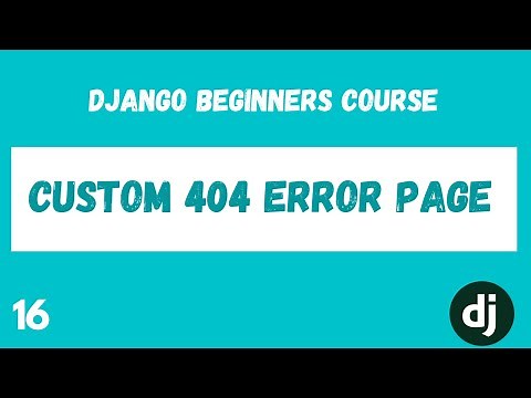 Custom 404 Error Page. Python Django Web Framework Course. #16