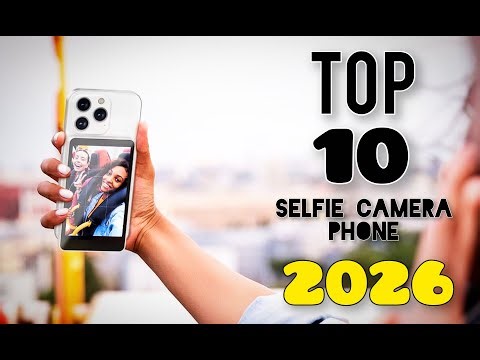 Top 10 Selfie Camera Smart Phones in 2026