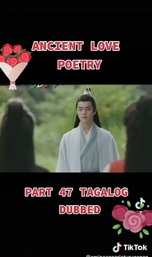 Ancient Love Poetry Tagalog Dubbed: Episode 47 Full Episode