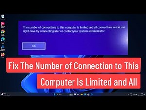 Fix The Number of Connection to This Computer Is Limited and All Connection Are In Use Windows 11/10