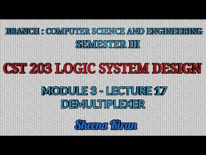Module 3 - Lecture 17 - Demultiplexer || Sheena Kiran