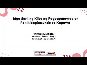 Values Education 7. Quarter 3. Week 3. Day 3. Lesson 2-Mga Kilos ng Pagpapatawad at Pakikipagkasundo