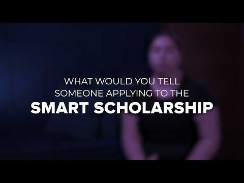 Why Apply? SMART Scholars Share Their Advice