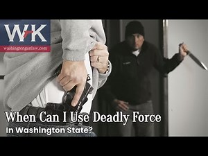 When Can I Use Deadly Force in Washington State?