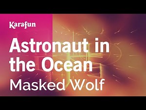 Astronaut in the Ocean - Masked Wolf | Karaoke Version | KaraFun