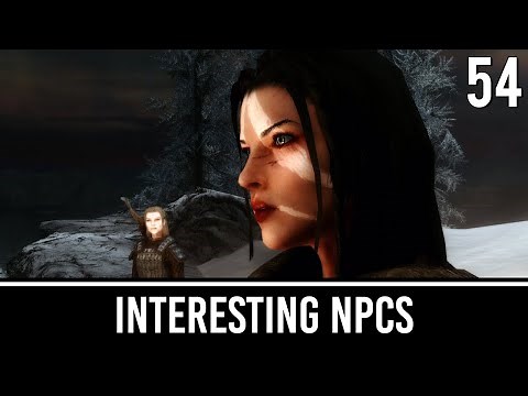 Skyrim Mods: Interesting NPCs - Part 54 | The Finale