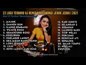 22 FULL ALBUM JEDAK JEDUK DJ REMIX BANYUWANGI Slow FullBass | 2 JAM NonStop