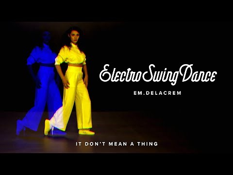 Electro Swing Dance: em.delacrem // The Hebbe Sisters & Wolfgang Lohr - It Don’t Mean A Thing