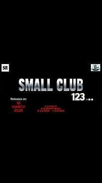 Small club 123.. trailer out now…