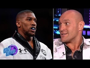 Tyson Fury: I thought Anthony Joshua would get KO’d before the fight started | Now or Never