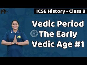 The Vedic Period Class 9 ICSE History | Selina Chapter 2 | The Early Vedic Age #1 SST Social Science