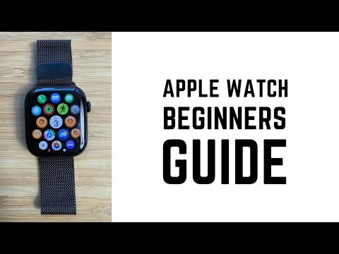 Apple Watch - Complete Beginners Guide