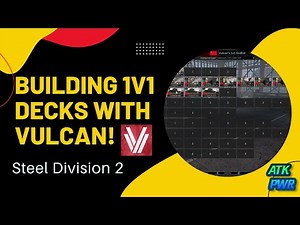 Building a 1v1 Deck with VulcanHDGaming! Steel Division 2