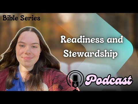 Matthew Chapter 25 | Bible Series | Episode 30