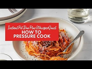 How to Pressure Cook using your Instant Pot Duo Plus with WhisperQuiet