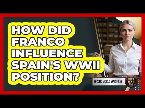 How Did Franco Influence Spain's WWII Position?