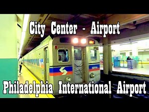 🚊City Center to PHL Airport | Philadelphia International Airport | SEPTA | Philadelphia, PA