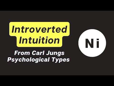Introverted Intuition - from Carl Jung's Psychological Types