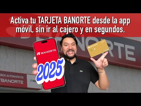 Como activar tu tarjeta desde la app de Banorte sin ir al cajero y en segundos - Tutorial 2025