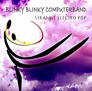Blinky Blinky Computerband - Strange Electro Pop
