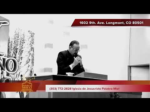 🔴Iglesia de Jesucristo Palabra Miel Longmont, CO (303) 772-2828🔴