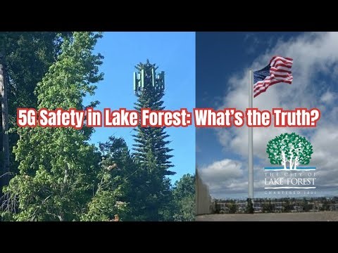 Lake Forest Illinois: How Safe is a New Cell Tower? The Truth About 5G Radiation!