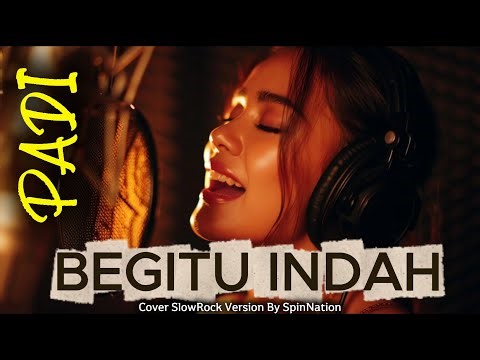Padi - Begitu Indah | Lagu Terbaik Untuk Mengenang Seseorang 😭