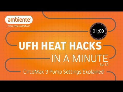 🔥 CircoMax 3 Pump Settings Explained | UFH Heat Hacks – Ep. 12
