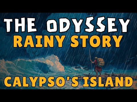 RAINY Greek Myth: The Odyssey: Part 2 - Calypso’s Island | GREEK MYTHOLOGY for Sleep