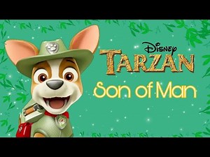 Paw Patrol - Son of Man - Tarzan