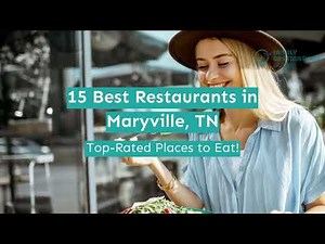 15 Best Restaurants in Maryville, TN