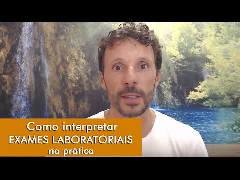 Como Interpretar Exames laboratoriais - Na Prática