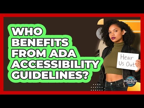 Who Benefits From ADA Accessibility Guidelines?