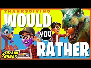 Would You Rather Brain Break ⚡️ Thanksgiving Fun 🍗 Freeze Dance for Kids ⚡️ Just Dance 🍗
