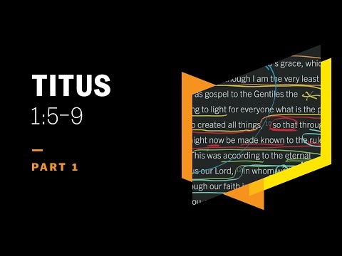 Healthy Churches Exist for Life and Godliness: Titus 1:5–9, Part 1