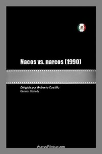 Nacos vs. narcos - Movie