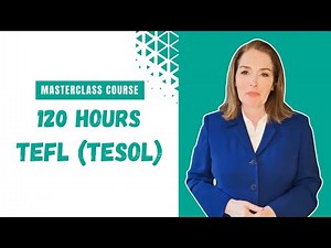120 Hours TEFL (TESOL) Masterclass Course l English Language Course l Training Express