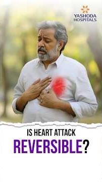 Is Heart Attack Reversible? - Dr. Vikram Reddy Aerra
