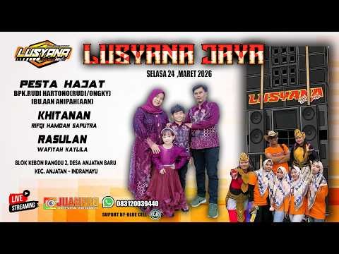 🔴[LIVE] SINGA DANGDUT "LUSYANA JAYA" | BLOK KEBON RANGDU ANJATAN INDRAMAYU | 24 MARET 2026