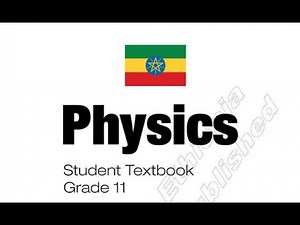 ፊዚክስ ክፍል 11 ምእራፍ 1 ሙሉ ማብራሪያ| Ethiopian Grade 11 Physics Chapter 1 Explained #1 Tutorial.