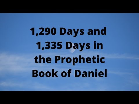 1290 Days and 1335 Days in Daniel chapter 12 explained. National revival of Israel. Bible study.