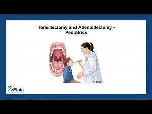Tonsillectomy and Adenoidectomy - Pediatrics